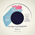 Feed La - Fast Cash - Up In Stratosphere - Vinyl Record