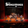 Spongetones - The 40Th Anniversary Concert... And Beyond. [CD]