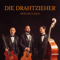 Die Drahtzieher - Mer Diga Men - Music CD