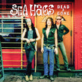 Sea Hags - Dead And Gone - Music CD
