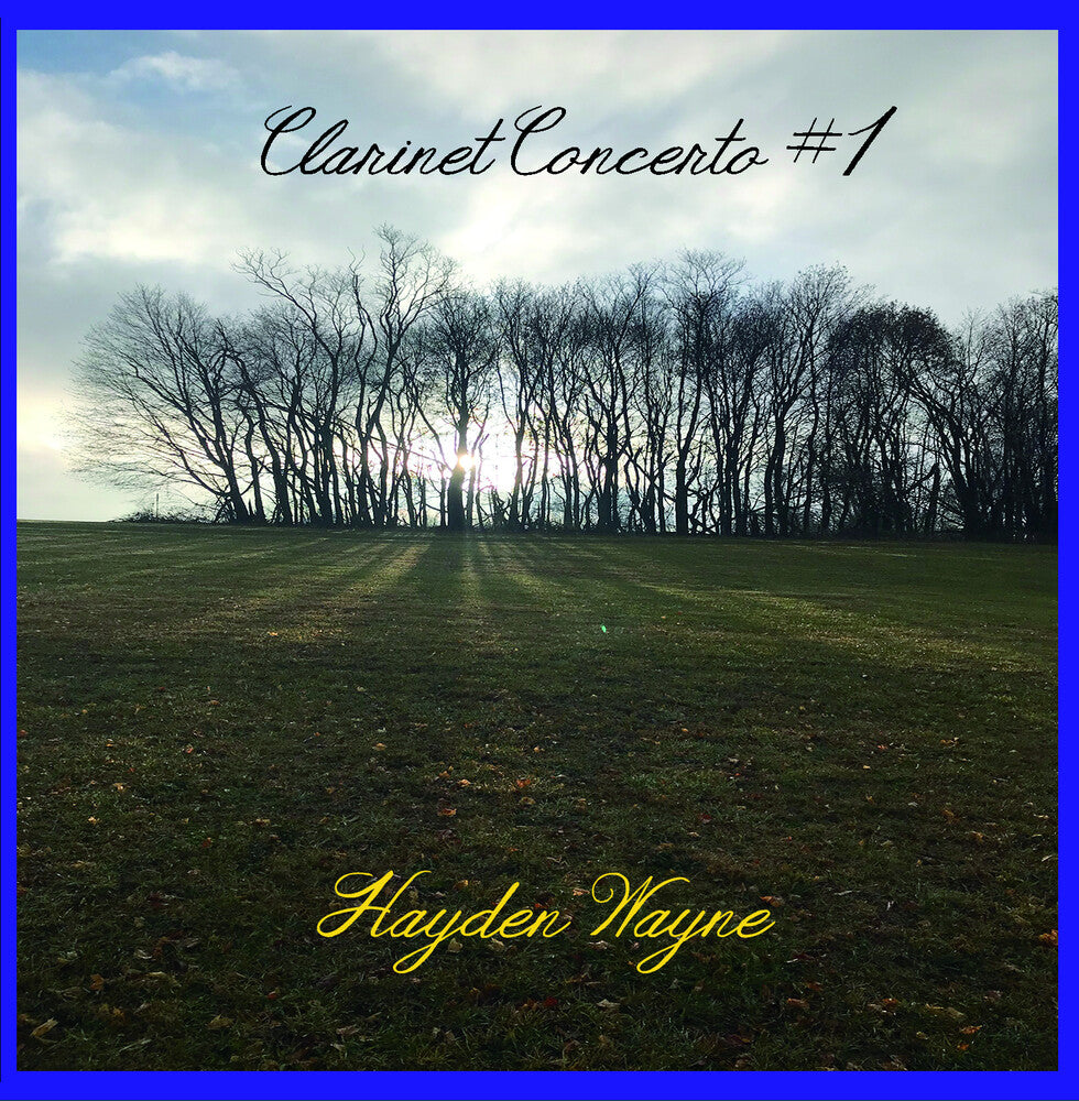 Wayne, Hayden - Clarinet Concerto #1 [CD]