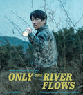 Only The River Flows - Only The River Flows - Blu-ray
