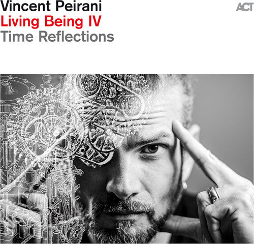 Peirani,vincent - Living Being Iv: Time Reflections - Vinyl Record