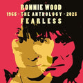 Ronnie Wood - Fearless: Anthology 1965-2025 [2LP]