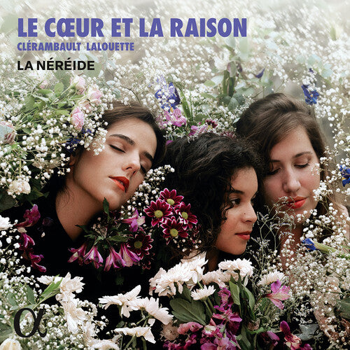 La Nereide - Le Coeur Et La Raison - Music CD