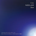 Neelam - Chinese Pipa & Indian Sitar Music CD