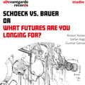 Stefan Kagi - Schoeck Vs. Bauer Or What Futures Are You Longing [CD]