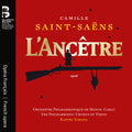 Orchestre Philharmonique De Monte-Carlo - Camille Saint-Saens: L'ancetre [CD]