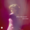 Sara Bax - She's The Poem [CD]