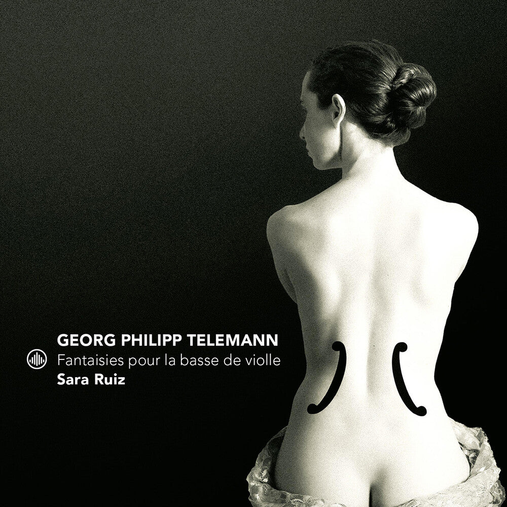 Sara Ruiz - Fantaisies Pour La Basse De Violle [CD]