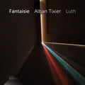 Tixier,alban - Fantaisie - Music CD