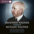 Bayreuth Festival Orchestra - Siegfried Wagner Conducts Richard Wagner - Music CD