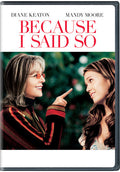 Because I Said So - Because I Said So - DVD