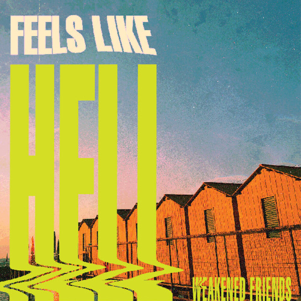 Weakened Friends - Feels Like Hell [CD]