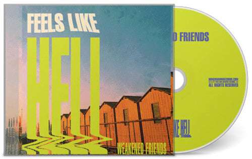 Weakened Friends - Feels Like Hell - Music CD