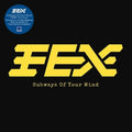 Fex - Subways Of Your Mind - Vinyl Record