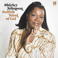 Johnson,shirley - Selfish Kind Of Gal - Vinyl Record