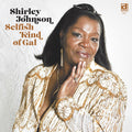 Selfish Kind Of Gal [LP] Vinyl Record