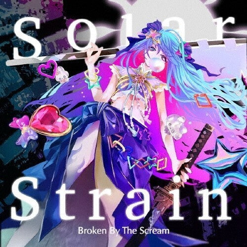 Broken By The Scream - Solar Strain - Music CD