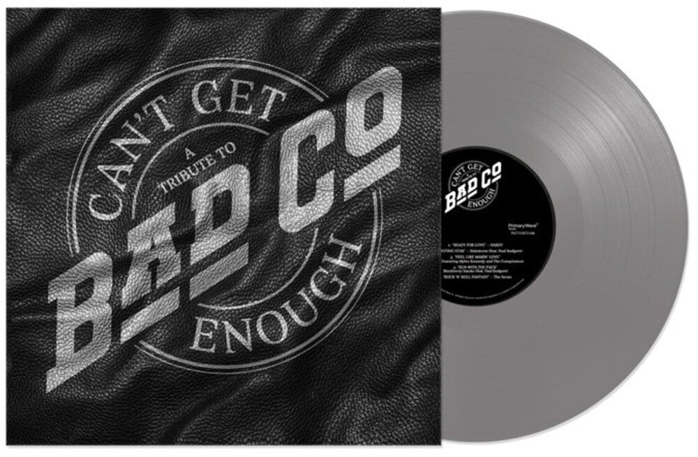 Can't Get Enough: A Tribute To Bad Company [Silver Vinyl] Vinyl Record