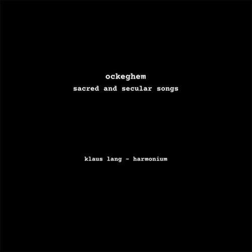 Lang,klaus / Ockeghem - Sacred & Secular Songs - Vinyl Record