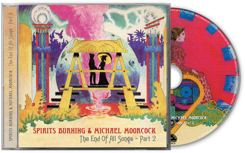Spirits Burning / Moorcock,michael - End Of All Songs - Part 2 - Music CD