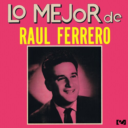Ferrero,raul - Lo Mejor De Raul Ferrero - Music CD