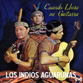 Los Indios Aguarunas - Cuando Llora Mi Guitarra - Music CD