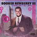 Newberry Iii,booker - There Ain't No Love - Music CD