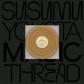 Susumu Yokota - Magic Thread (Skintone Edition) [CD]