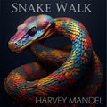 Harvey Mandel - Snake Walk [Digipak]
