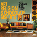Bentham,pete & The Dinner Ladies - Art Religion & Chocolate Biscuits - Music CD
