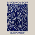 Wolosoff,bruce - Blue Mantra - Music CD