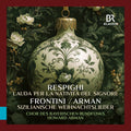 Bavarian Radio Chorus - Respighi: Lauda Per La Nativita Del Signore Fronti - Music CD