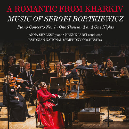 Shelest,anna - Romantic From Kharkiv - Music Of Sergei Bortkiewic - Music CD