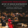 Romantic From Kharkiv - Music Of Sergei Bortkiewic Music CD