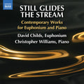 Childs,david - Still Glides The Stream - Contemporary Works For E - Music CD