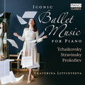 Litvintseva,ekaterina - Iconic Ballet Music For Pno - Music CD