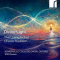 Somerville College Choir, Oxford - Divine Light - The Living Indian Choral Tradition [CD]