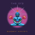 Orb - Buddhist Hipsters - Vinyl Record