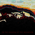 Chaney,cole - In The Shadow Of The Mountain - Music CD