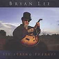 Lee,bryan - Six String Therapy - Music CD