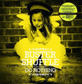 Buster Shuffle - Do Nothing - Vinyl Record