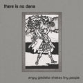 There Is No Dana - Angry Gladiator Shakes Tiny People - Vinyl Record