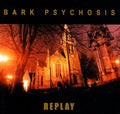 Bark Psychosis - Replay - Music CD