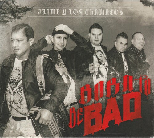 Jaime Y Los Chamacos - Born To Be Bad - Music CD