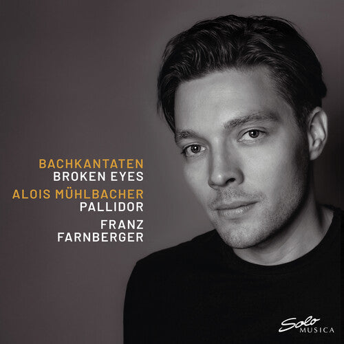 Muhlbacher,alois - Bachkantaten - Broken Eyes - Music CD