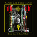 Nature And Organisation - Beauty Reaps The Blood Of Solitude - Music CD