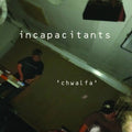 Incapacitants - Chwalfa - Music CD