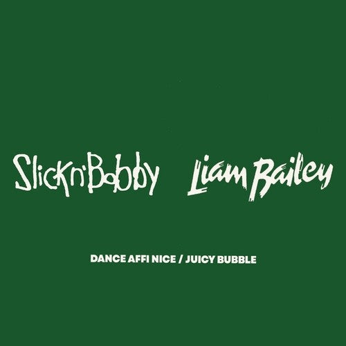 Slick N Bobby - Dance Affi Nice / Juicy Bubble - Vinyl Record
